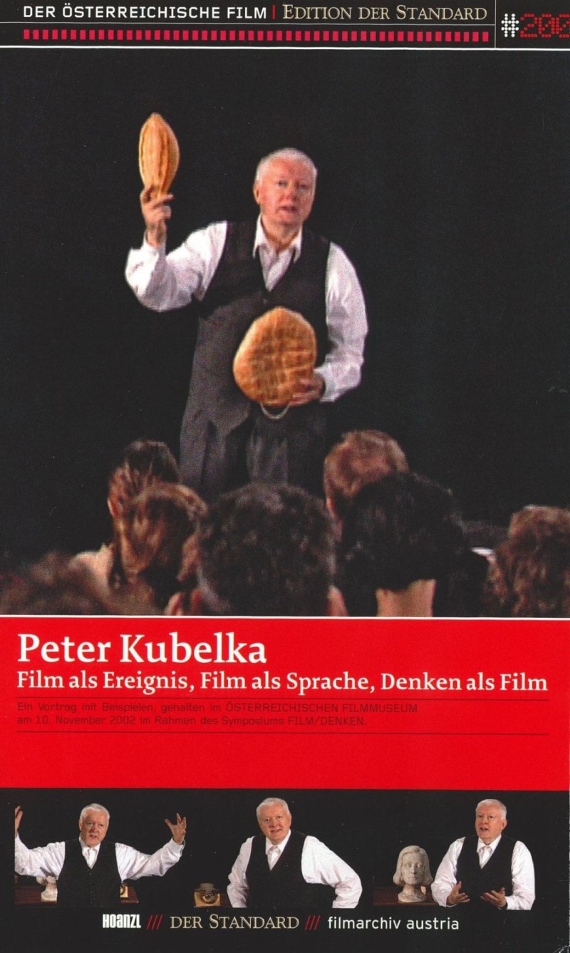 Peter Kubelka. Film als Ereignis, Film als Sprache, Denken als Film