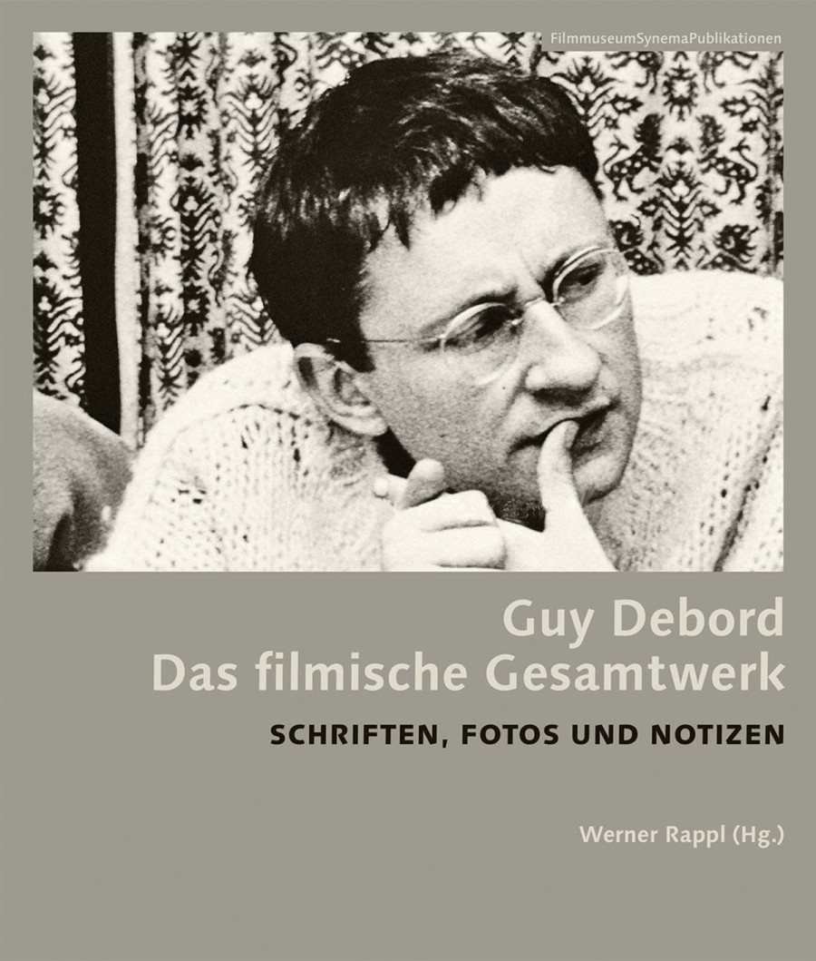 Guy Debord. Das filmische Gesamtwerk
