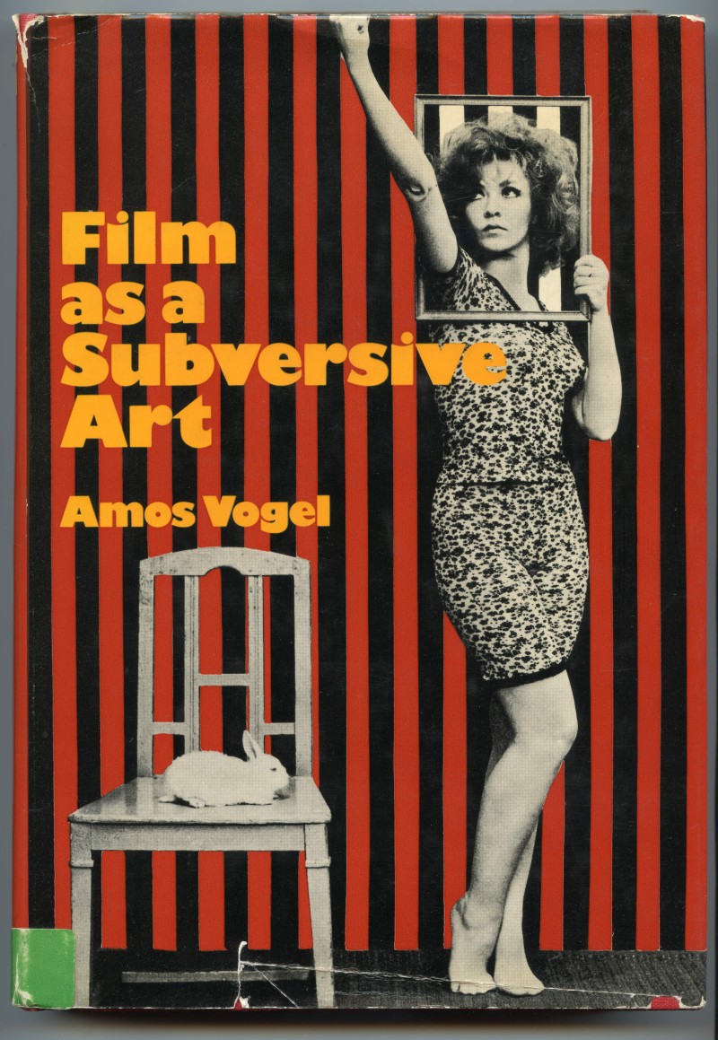 Film as a Subversive Art, 1974 (Buch-Cover) © The Estate of Amos Vogel