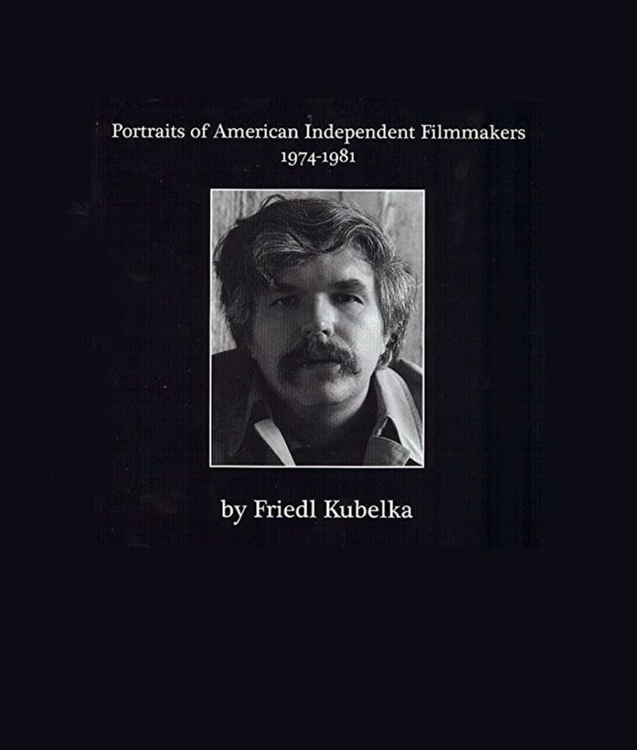 Cover Friedl Kubelka: Portraits of American Independent Filmmakers